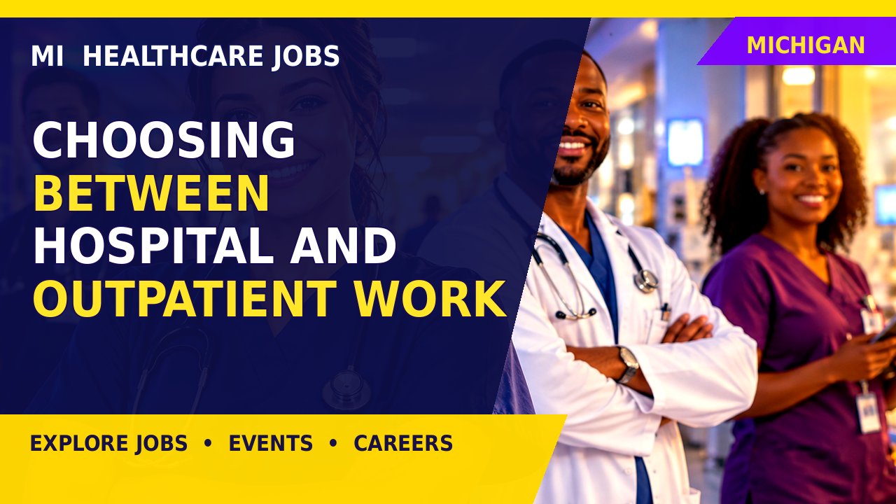 Choosing Between Hospital and Outpatient Work